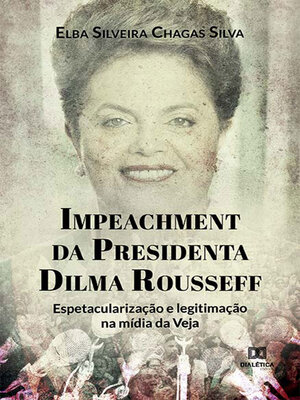 cover image of Impeachment da Presidenta Dilma Rousseff